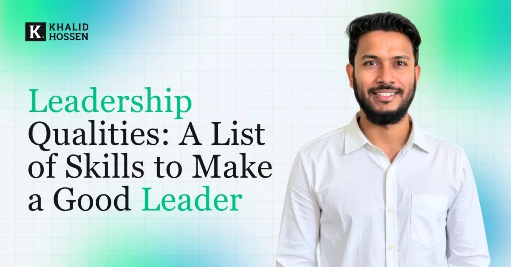 feature image for Leadership Qualities: A List of Skills to Make a Good Leader
