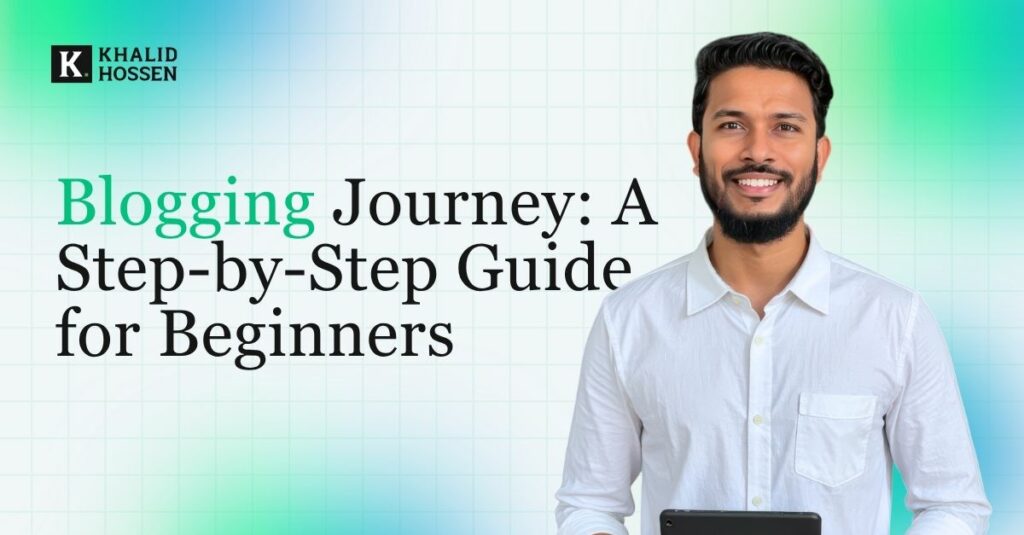 feature image Blogging Journey : A Step-by-Step Guide for Beginners