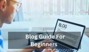 Ultimate Blog Guide For Beginners Tips and Tricks