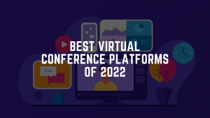 Best Virtual Conference Platforms of 2023