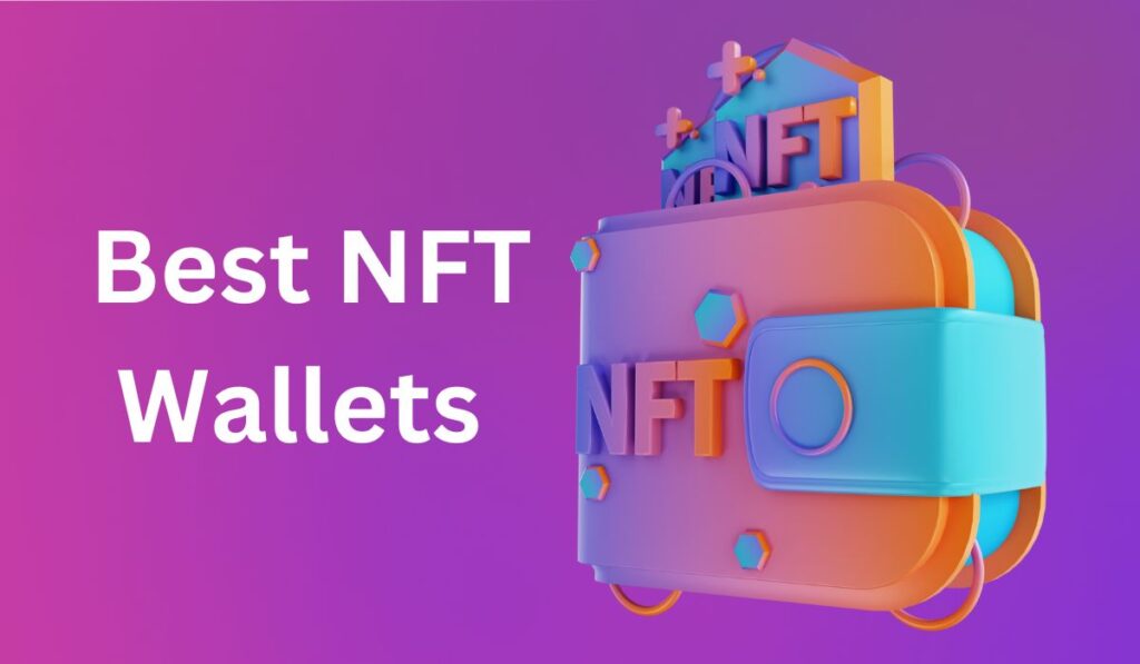 Best NFT Wallets