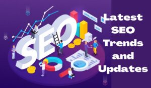 The Ultimate Guide to the Latest SEO Trends and Updates On 2023